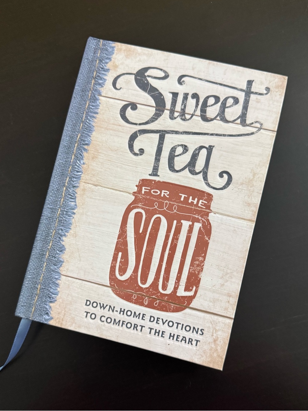 Sweet Tea for the Soul - 90 day devotion with a country charm.